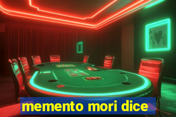 memento mori dice